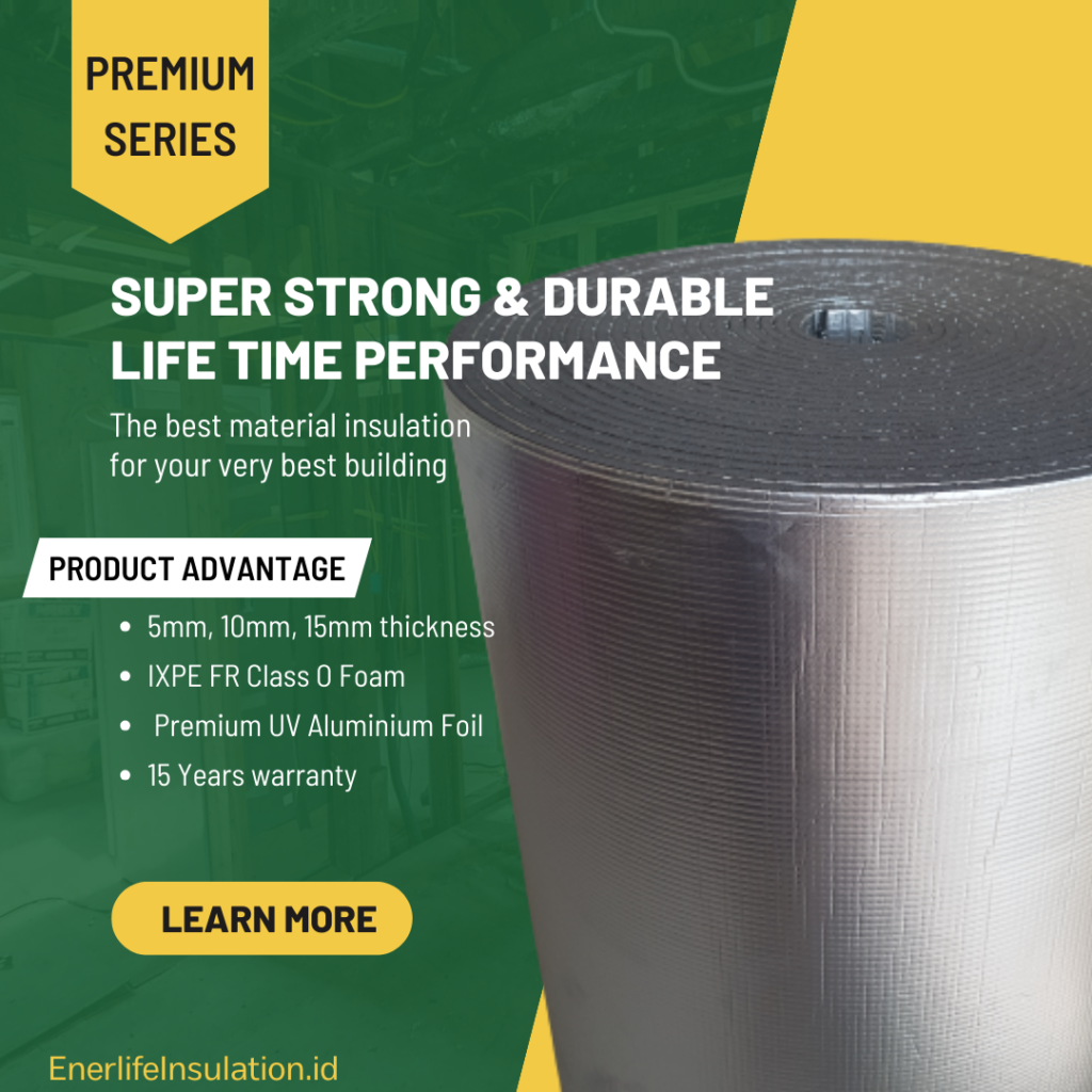 Enerlife Premium Series, insulasi atap, aluminium foil untuk atap rumah gedung